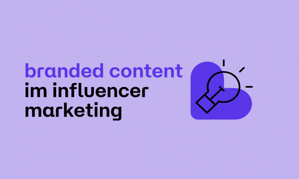 branded content im influencer marketing